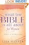 What the Bible Is All About for Women: A Book of 66 Devotions