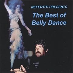 Nefertiti Presents the Best of Belly Dance by  Fahim Sadi 