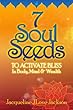 7 Soul Seeds to Activate Bliss in Body, Mind & Wealth (English Edition)