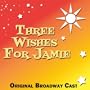 Three Wishes for Jamie (1952 Original Broadway Cast)