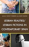 Lesbian realities/lesbian fictions in contemporary Spain