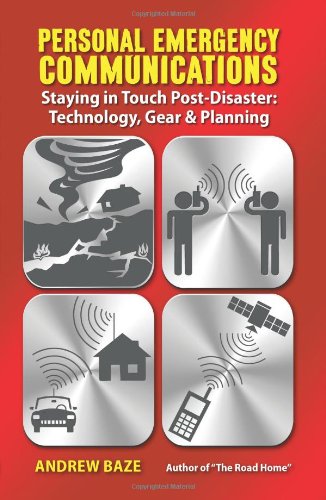 personal emergency communications staying in touch post disaster technology gear and planning