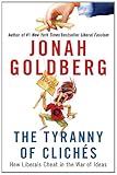 The Tyranny of Cliches: How Liberals Cheat in the War of Ideas