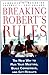 alternative education laws
Breaking Robert's Rules: The New Way to Run Your Meeting, Build Consensus, and Get Results