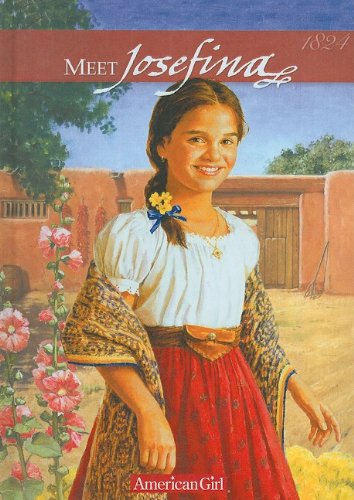 Meet Josefina: An American Girl (American Girls Collection: Josefina 1824)