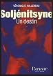 Solj�nitsyne, un destin : Portrait litt�raire