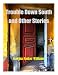 Trouble Down South and Other Stories---Also Read Missus Buck and Miss Carmelia Faye Lafayette