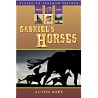 Gabriel's Horses by  Alison Hart