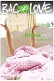 Bac and Love, Tome 5 : Grasse mat'