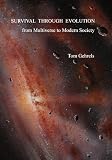 Survival Through Evolution: From Mulitverse to Modern Society