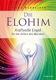 Produkt-Bild: Die ELOHIM - Kraftvolle Engel f&uuml;r die Zeiten des Wandels