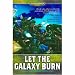 Let the Galaxy Burn: Bloody Tales of Heroism from the Grim Future of Warhammer 40,000