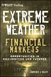 Extreme Weather and The Financial Markets: Opportunities in Commodities and Futures (Wiley Trading)