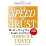 The SPEED of Trust: The One Thing that Changes Everything