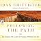 Following the Path: The Search for a Life of Passion, Purpose, and Joy