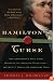 Hamilton's Curse: How Jefferson's Arch Enemy Betrayed the American Revolution--and What It Means for Americans Today