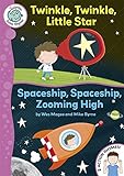 Twinkle, twinkle, little star : Spaceship, spaceship, zooming high