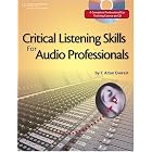 Buy Critical Listening Skills for Audio Professionals Book CD by F. Alton Everest
