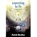 Expecting to Fly: In Search of the Spirit