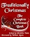Traditionally Christmas: The Complete Christmas Book