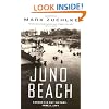 Juno Beach: Canada's D-Day Victory: June 6, 1944