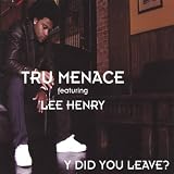 Y Did You Leave?