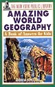 The New York Public Library Amazing World Geography: A Book of Answers for Kids