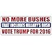 Customize Right Donald Trump for President Anti-Hillary Clinton and Jeb Bush - Bumper Sticker Decal Window Truck - Not Even Hillary's Bush in The White House