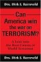 Can America win the war on TERRORISM?: A look into the Root Causes of World Terrorism Can America win the war on TERRORISM?: A look into the Root Causes of World Terrorism