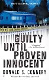 Guilty Until Proven Innocent