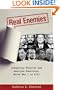 Real Enemies: Conspiracy Theories and American Democracy, World War I to 9/11