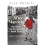After Mandela: The Battle for the Soul of South Africa
