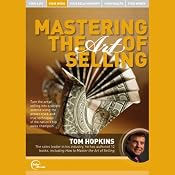 Mastering the Art of Selling (Live) | [Tom Hopkins]
