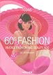 60s Fashion: Vintage Fashion and Beauty Ads (Taschen Icon Series)
