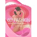 Icons. Fashion 60s: Vintage Fashion and Beauty Ads (Taschen Icon Series)