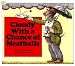 Cloudy with a Chance of Meatballs (School & Library Binding)
