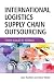 Books : International Logistics and Supply Chain Outsourcing: From Local to Global