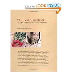 The Foodie Handbook: The (almost) Definitive Guide to Gastronomy