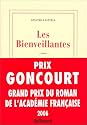 Les Bienveillantes - Prix Goncourt et Prix du roman de l'Acad&eacute;mie fran&ccedil;aise 2006