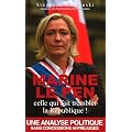 Marine Le Pen, celle qui fait trembler la R�publique
