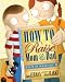 How to Raise Mom and Dad