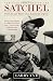Satchel: The Life and Times of an American Legend