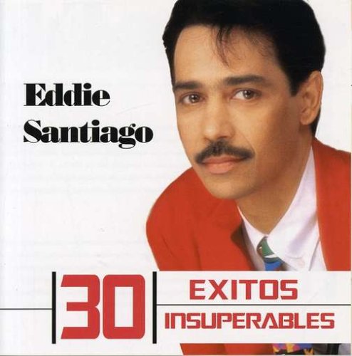 Eddie Santiago - The Greatest Salsa Ever - Zortam Music