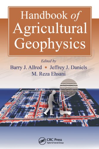 Handbook of Agricultural Geophysics (Books in Soils, Plants, and the Environment)