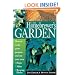 The Homebrewer's Garden: How to Easily Grow, Prepare, and Use Your Own Hops, Malts, Brewing Herbs