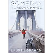 Someday, Someday, Maybe: A Novel | [Lauren Graham]