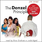 The Denzel Principle: Why Black Women Can’t Find Good Black Men | [Jimi Izrael]