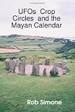 cover of UFOs Crop Circles and the Mayan Calendar