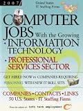Review Info Tech Employment  / Computer Jobs with the Growing Information Technology Professional Services Sector [2007] U.S. IT Staffing Firms: Companies-Contacts-Links - United States