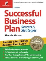 Successful Business Plan: Secrets & Strategies (Successful Business Plan Secrets and Strategies)